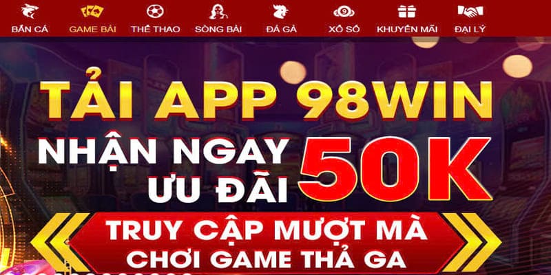 Tìm hiểu về ứng dụng của nhà cái 98WIN