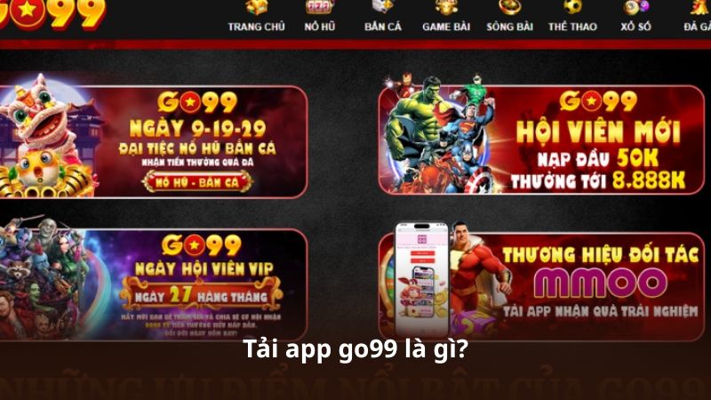 Tải app go99 là gì?