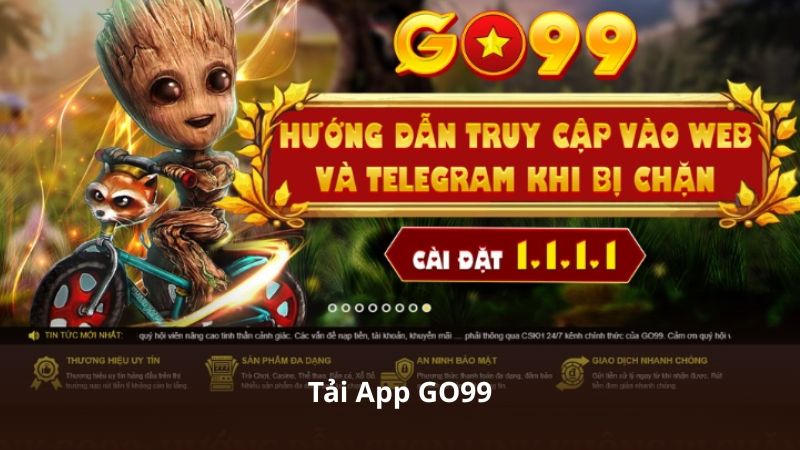 Tải App GO99 – Hệ Thống Hỗ Trợ Mobile Được Yêu Thích Hiện Nay
